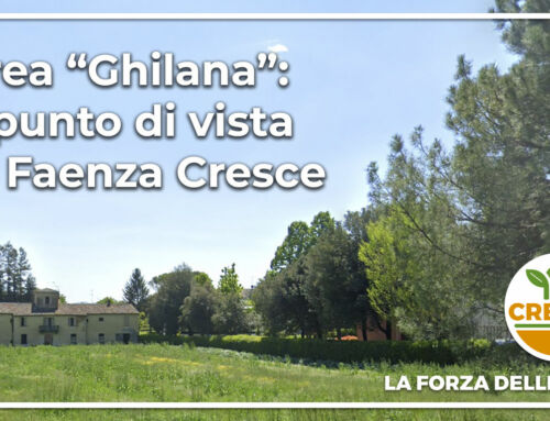 Area “Ghilana”: il punto di vista di Faenza Cresce